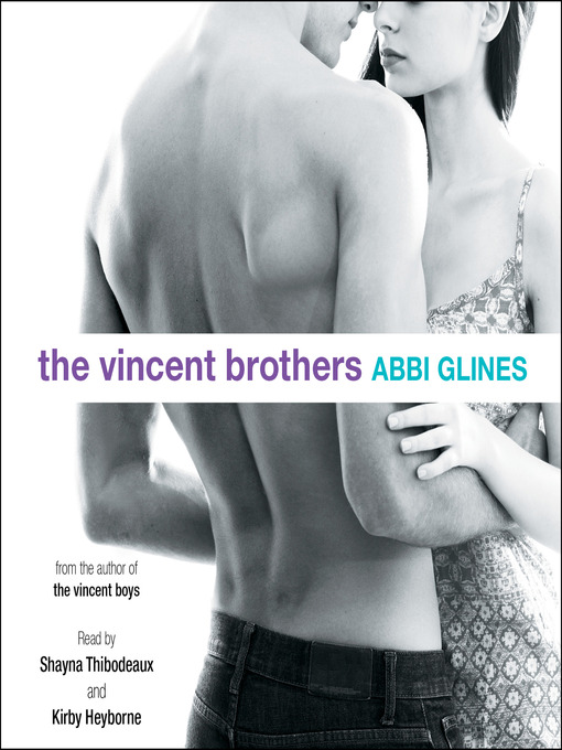 Title details for The Vincent Brothers by Abbi Glines - Available